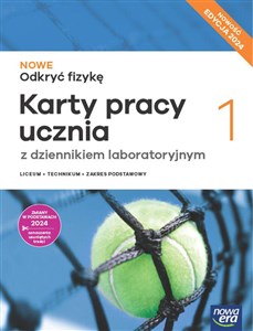 Nowe Odkryć fizykę 1 Karty pracy ucznia z dziennikiem laboratoryjnym Zakres podstawowy Edycja 2024 Liceum Technikum  