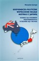 Gospodarczo-polityczne współczesne relacje Australii z Japonią Wzorzec dla stosunków międzynarodowych w regionie Azji i Pacyfiku polish usa