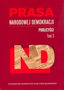 Prasa Narodowej Demokracji Tom 3 Publicyści bookstore