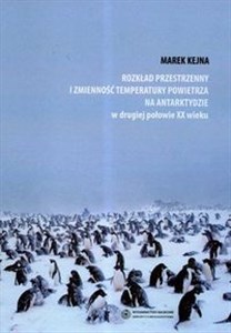 Rozkład przestrzenny i zmienność temperatury powietrza na Antarktydzie w drugiej połowie XX wieku to buy in Canada