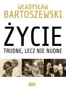 Życie trudne, lecz nie nudne 