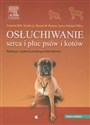 Osłuchiwanie serca i płuc psów i kotów  