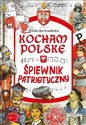 Kocham Polskę Kocham Polskę - Śpiewnik patriotyczny Canada Bookstore