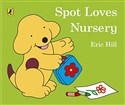 Spot Loves Nursery - Eric Hill