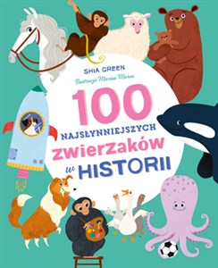 100 najsłynniejszych zwierzaków w historii buy polish books in Usa