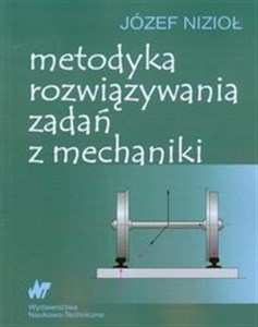 Metodyka rozwiązywania zadań z mechaniki pl online bookstore