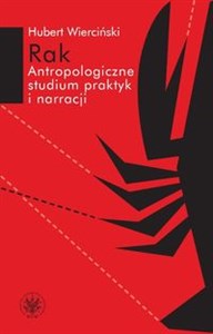 Rak Antropologiczne studium praktyk i narracji - Polish Bookstore USA