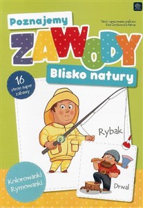 Poznajemy zawody. Blisko natury  