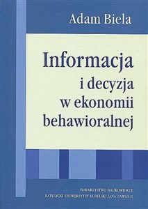 Informacja i decyzja w ekonomii behawioralnej Polish bookstore