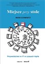 Miejsce przy stole Przywództwo w IT w czasach Agile  