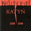 Katyń 1920-1940 - Opracowanie Zbiorowe