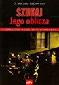 Szukaj Jego oblicza O obrazach Boga niewidzialnego polish books in canada