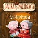 Bajka pachnąca czekoladą  