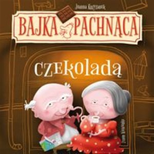 Bajka pachnąca czekoladą  