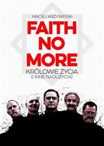 Faith No More Królowie życia i inne nadużycia online polish bookstore