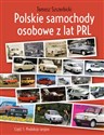 Polskie samochody osobowe z lat PRL produkcja seryjna in polish