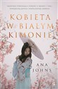 Kobieta w białym kimonie - Ana Johns