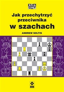 Jak przechytrzyć przeciwnika w szachach   