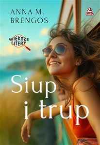 Siup i trup. Większe litery   