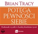 [Audiobook] Potęga pewności siebie Doskonałe wyniki w każdej dziedzinie życia! Polish Books Canada