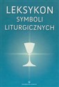 Leksykon symboli liturgicznych Per visibila ad invisibila books in polish
