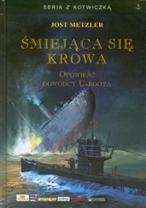 Śmiejąca się krowa Opowieść dowódcy U-boota  