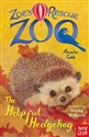 Zoe`s Rescue Zoo: The Helpful Hedgehog  