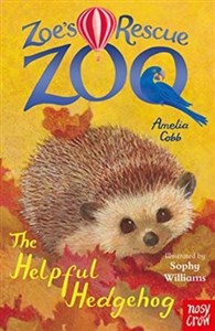 Zoe`s Rescue Zoo: The Helpful Hedgehog  