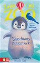 Zosia i jej zoo Zagubiony pingwinek  