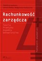 Rachunkowość zarządcza Podręcznik akademicki + CD Teoria Praktyka Aspekty behawioralne - 