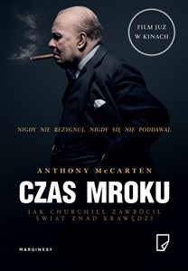 Czas mroku Jak Churchill zawrócił świat znad krawędzi bookstore