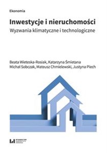 Inwestycje i nieruchomości Wyzwania klimatyczne i technologiczne pl online bookstore