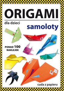 Origami dla dzieci Samoloty pl online bookstore