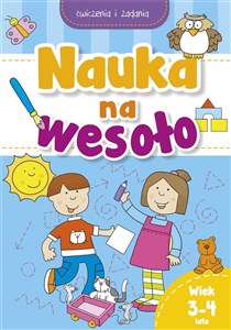 Nauka na wesoło. Ćwiczenia i zadania. Wiek 3-4 lata Canada Bookstore