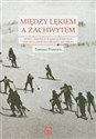 Między lękiem a zachwytem Sporty zimowe w śląskich Sudetach i ich znaczenie dla regionu  (do 1945 r.) - Polish Bookstore USA