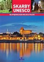 Skarby Unesco Najpiękniejsze miejsca Polski chicago polish bookstore