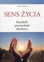 Sens życia Katolicki przewodnik duchowy to buy in USA