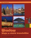 Wrocław Wizyta w mieście krasnoludków  