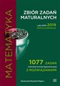 Matematyka Zbiór zadań maturalnych 2010-2019 Poziom podstawowy 1077 zadań CKE z rozwiązaniami 