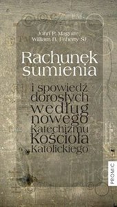 Rachunek sumienia i spowiedź dorosłych według nowego Katechizmu Kościoła Katolickiego 