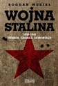 Wojna Stalina 1939-1945 Terror, grabież, demontaże  