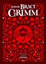 Baśnie braci Grimm - Wilhelm Grimm, Jakub Grimm