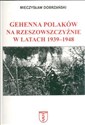 Gehenna Polaków na Rzeszowszczyźnie w latach 1939-1948  