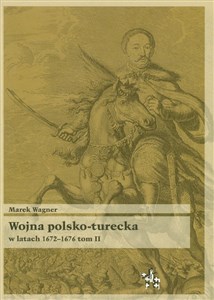 Wojna polsko turecka w latach 1672-1676 t.2 - Polish Bookstore USA