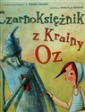 Czarnoksiężnik z Krainy Oz na motywach L. Franka Bauma buy polish books in Usa