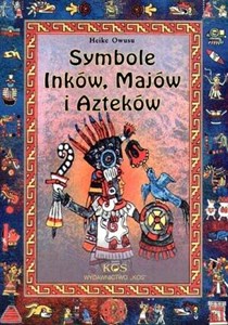 Symbole Inków, Majów i Azteków - Polish Bookstore USA