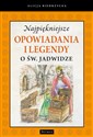 Najpiękniejsze opowiadania i legendy o św. Jadwidze Polish bookstore
