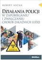 Działania policji w zapobieganiu i zwalczaniu chorób zakaźnych ludzi Polish bookstore