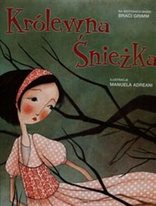 Królewna Śnieżka na motywach baśni braci Grimm 