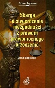 Skarga o stwierdzenie niezgodności z prawem prawomocnego orzeczenia Polish bookstore